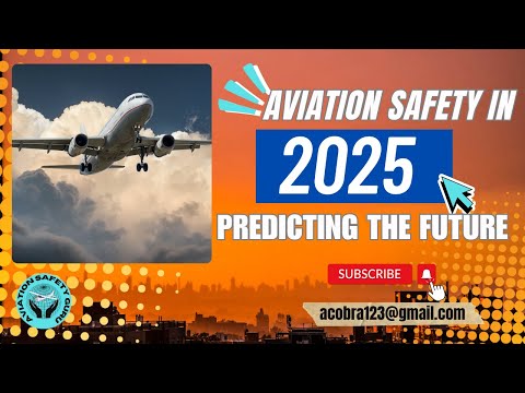 Aviation Safety in 2025 - Predicting the Future | Human Factors